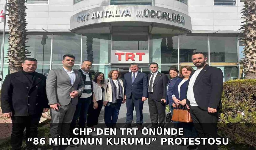 CHP’den TRT önünde “86 milyonun kurumu” protestosu
