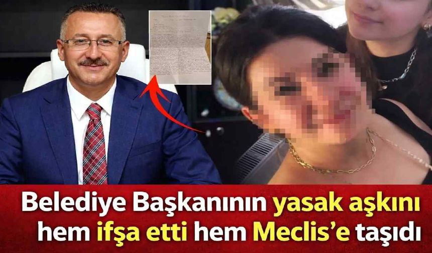 Belediye Başkanının yasak aşkını hem ifşa etti hem Meclis'e taşıdı