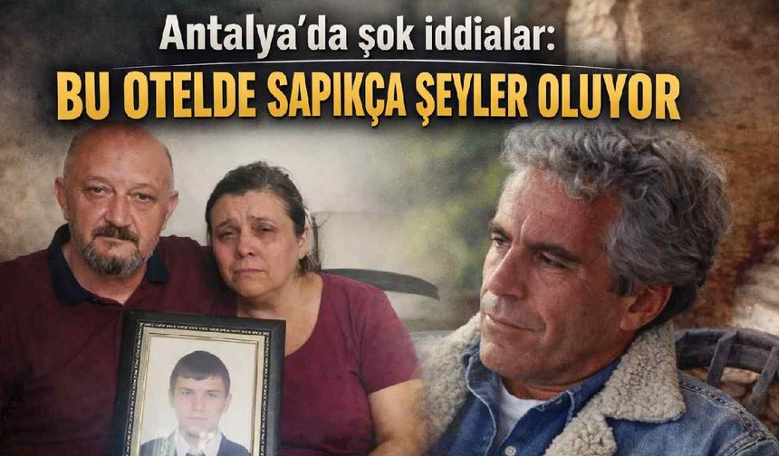 Antalya'da şok iddialar: 'Bu otelde s*pıkça şeyler oluyor'