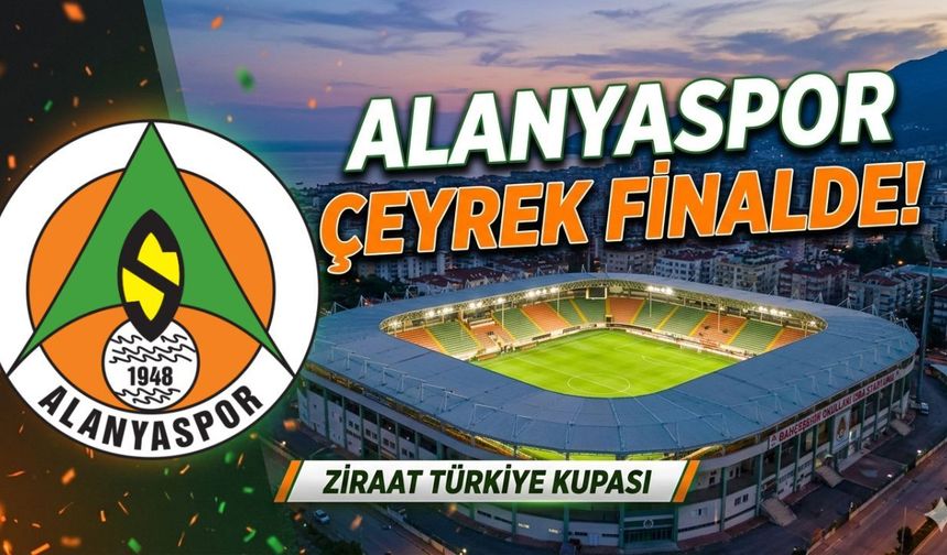 Alanyaspor çeyrek finalde!