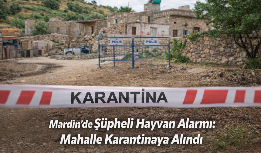 Şüpheli vaka sonrası kritik karar: Mahalle karantinaya alındı