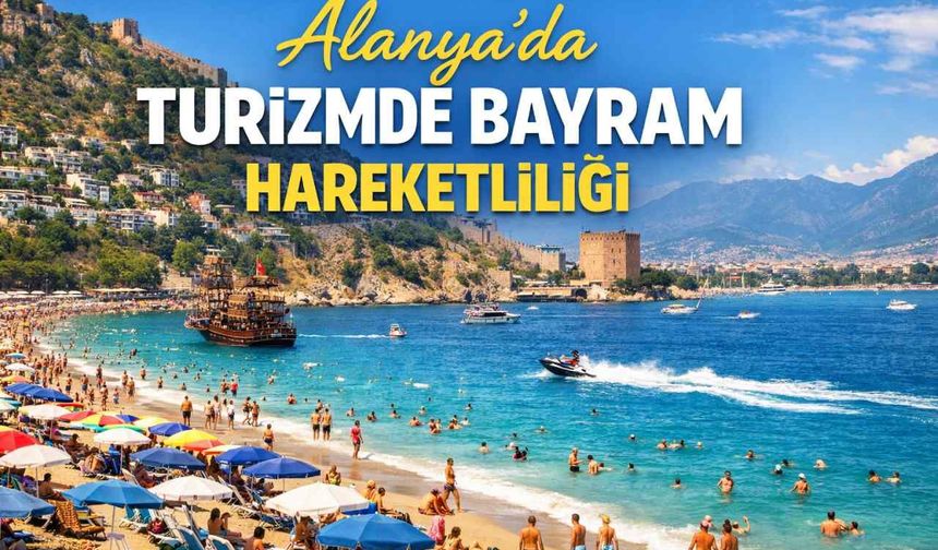 Alanya'da turizmde bayram hareketliliği