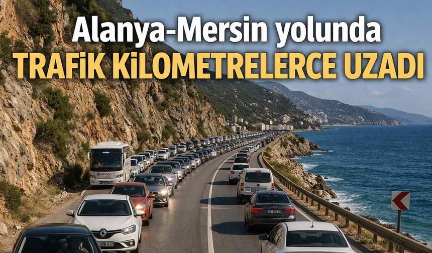 Alanya-Mersin yolunda trafik kilometrelerce uzadı