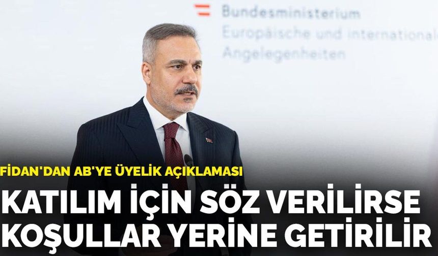 Bakan Fidan'dan Viyana'da AB üyelik ve vize çıkışı