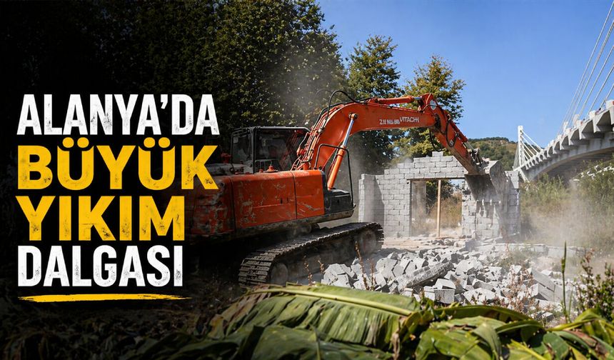 Alanya Belediyesi'nden 483 bin metrekarelik yıkım ihalesi