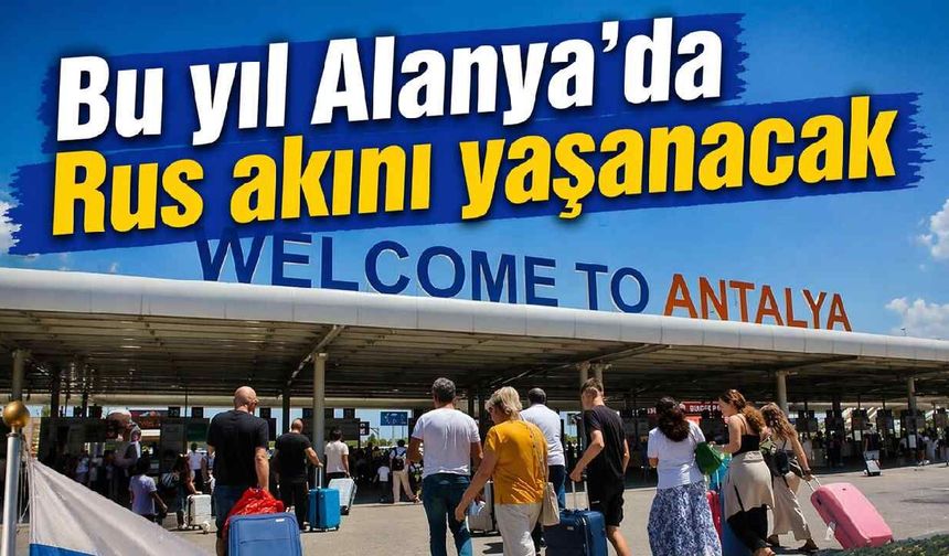 Alanya’da Rus hareketliliği yeniden başladı: Geri dönüş sinyali