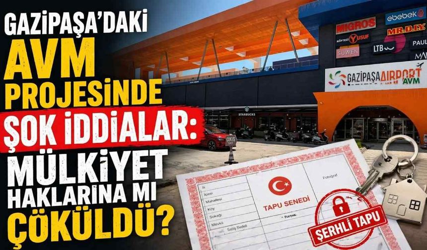 Gazipaşa'da tapu sahipleri ayakta: “Haklarımız elimizden alındı”
