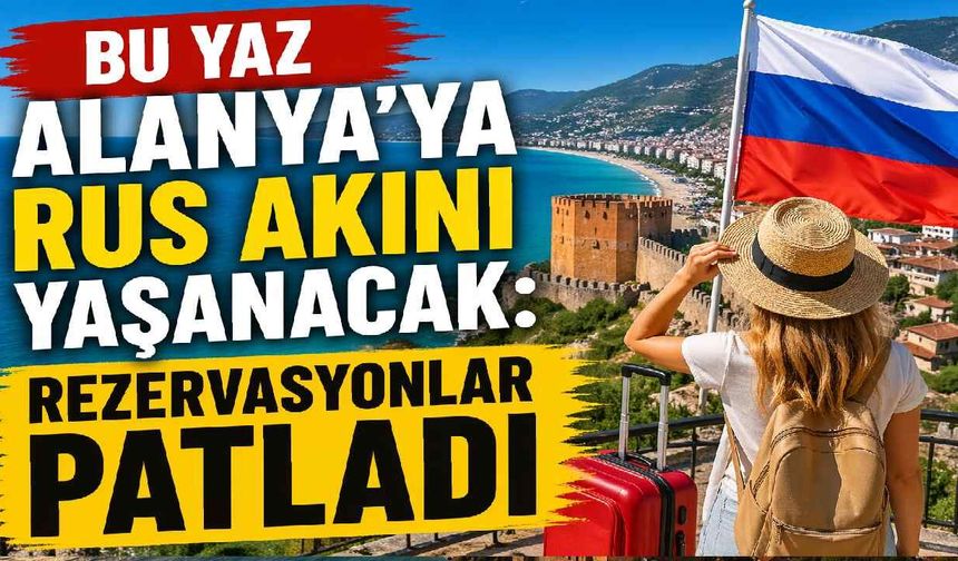Alanya turizminde Rusya hareketliliği: 2026 sezonu için beklenti yükseldi
