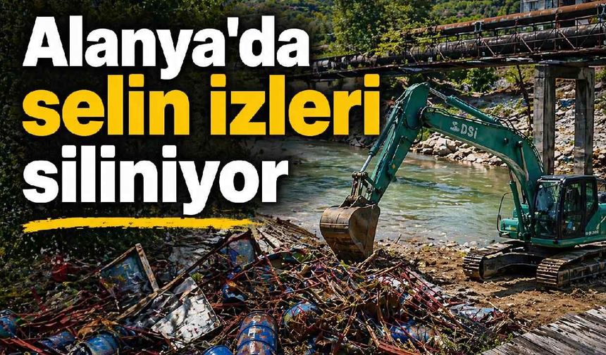 Alanya’da selin izleri siliniyor: Dim Çayı’nda temizlik başladı