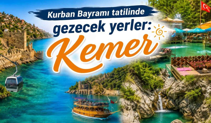 Kurban Bayramı tatilinde gezecek yerler: Kemer