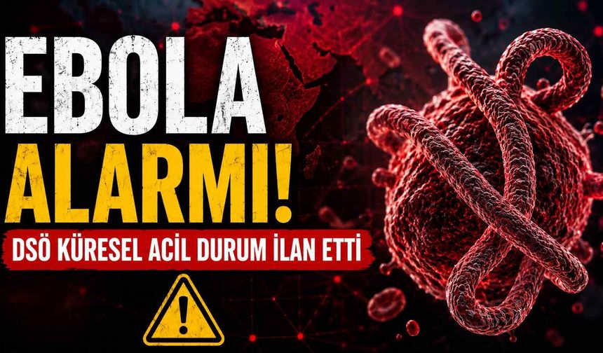 DSÖ salgın alarmı verdi: Küresel Halk Sağlığı acil durumu ilan edildi