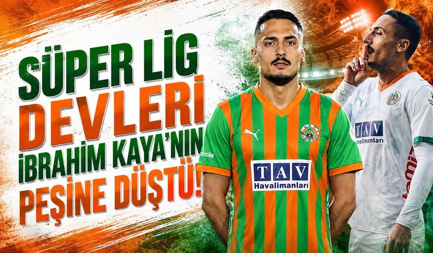 Galatasaray ve Trabzonspor İbrahim Kaya'nın peşinde