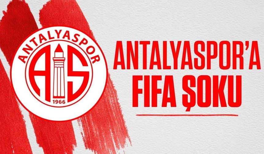 Antalyaspor'a FIFA'dan 3 dönem transfer yasağı ve mali kriz