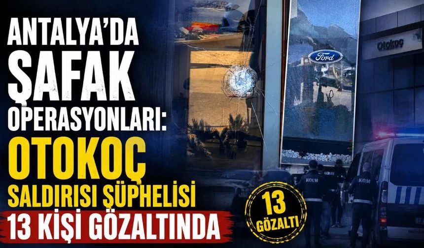 Otokoç saldırısı soruşturmasında yeni gelişme: Gözaltı sayısı 13'e çıktı
