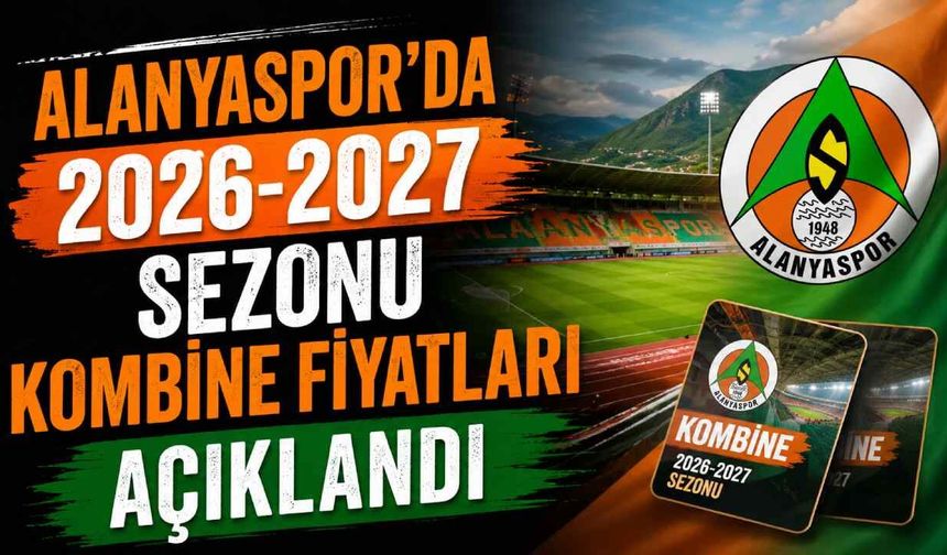 Alanyaspor'da 2026-2027 sezonu kombine fiyatları açıklandı