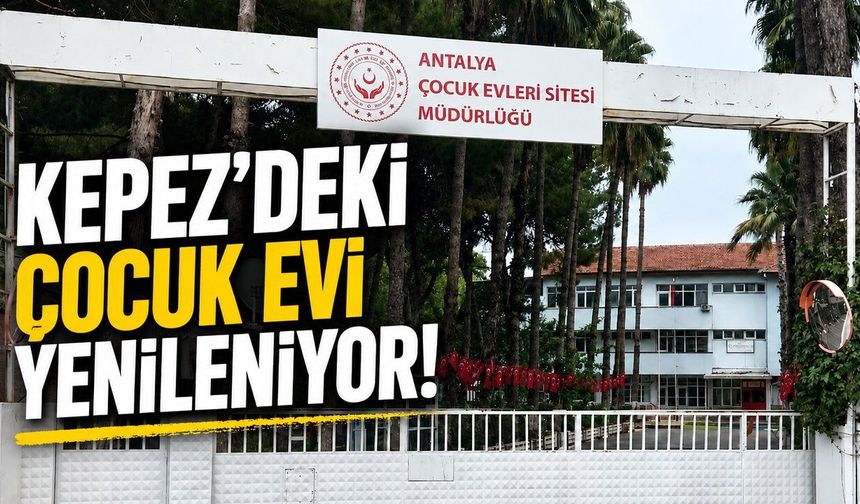 Kepez'deki çocuk evleri sitesi için tadilat ihalesi açıldı