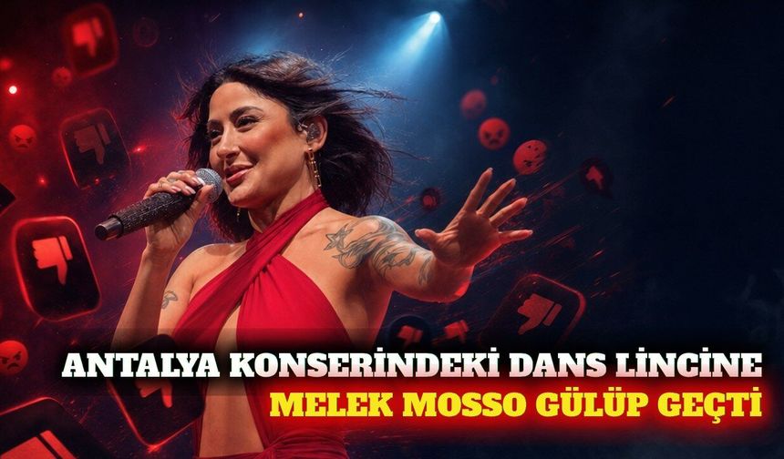 Antalya'da sahne alan Melek Mosso eleştirilere yanıt verdi