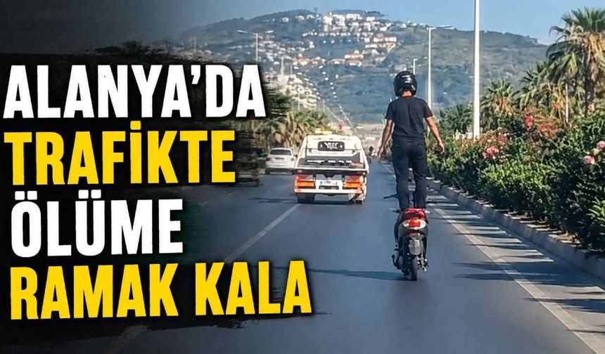 Alanya’da trafikte ölüme ramak kala