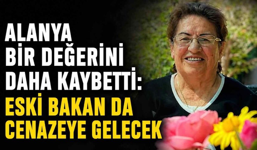 Alanya bir değerini daha kaybetti: Nusrettin Yolcu’nun acı günü