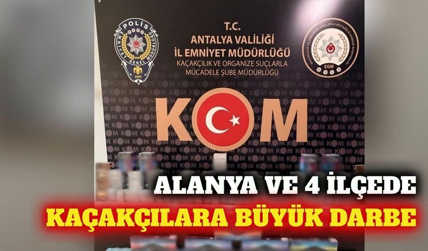 Alanya ve 4 ilçede kaçakçılık operasyonu: 3 kişi tutuklandı