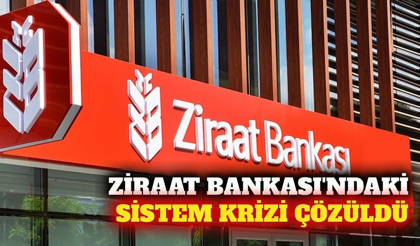 Ziraat Bankası sistemlerindeki erişim sorunu çözüldü
