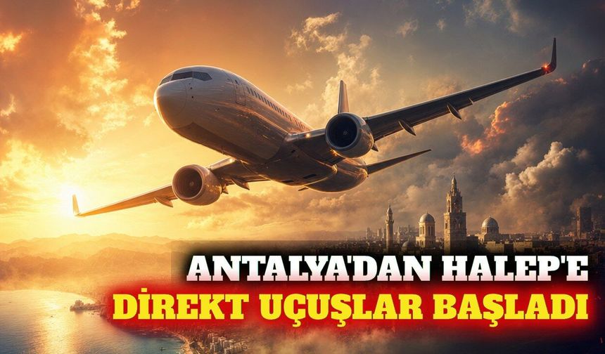 SunExpress'in Antalya-Halep direkt uçuşları başladı
