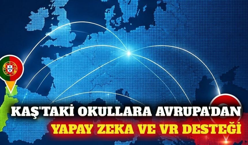Kaş'taki okullara Avrupa Birliği'nden yapay zeka hibesi