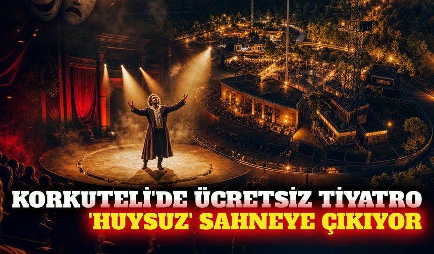 Korkuteli'de ücretsiz 'Huysuz' tiyatro oyunu sahnelenecek