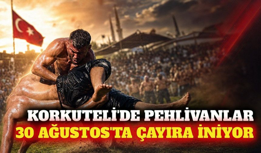 Korkuteli 35. Altın Kiraz Yağlı Güreşleri 30 Ağustos'ta
