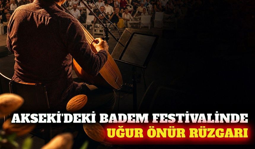 Akseki'deki Badem Festivali'nde Uğur Önür sahne aldı