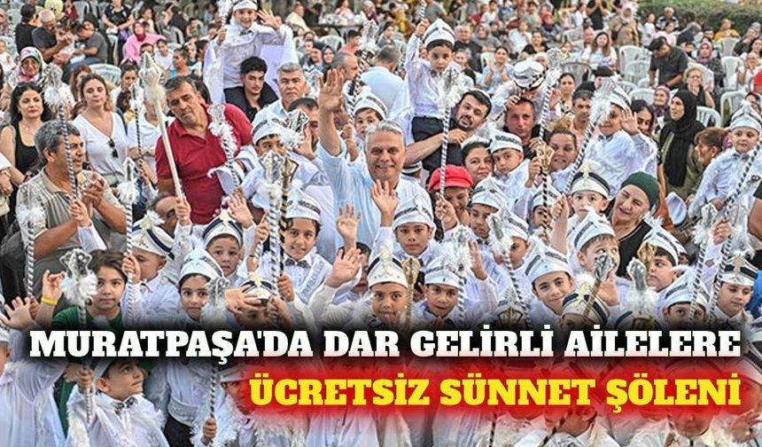 Muratpaşa'da dar gelirli aileler için sünnet şöleni