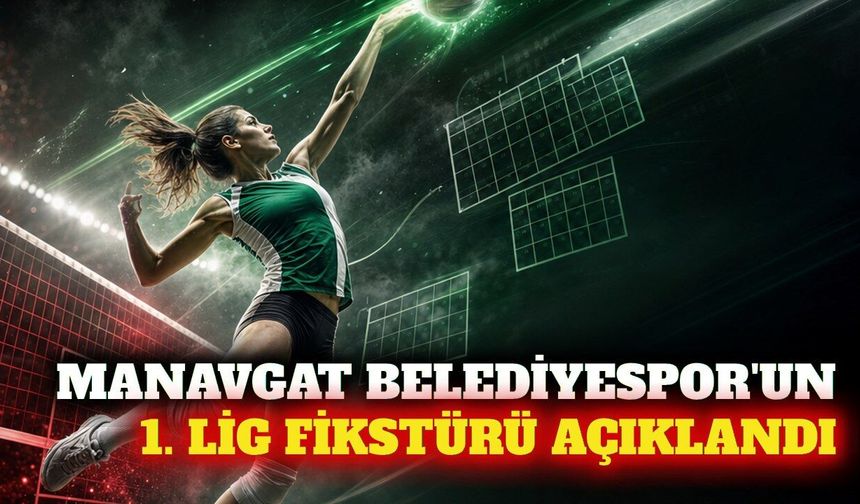 Manavgat Belediyespor'un 1. lig fikstürü belli oldu