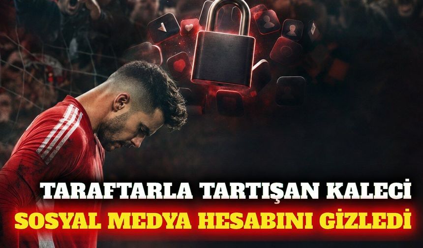 Taraftarla tartışan Abdullah Yiğiter hesabını gizledi