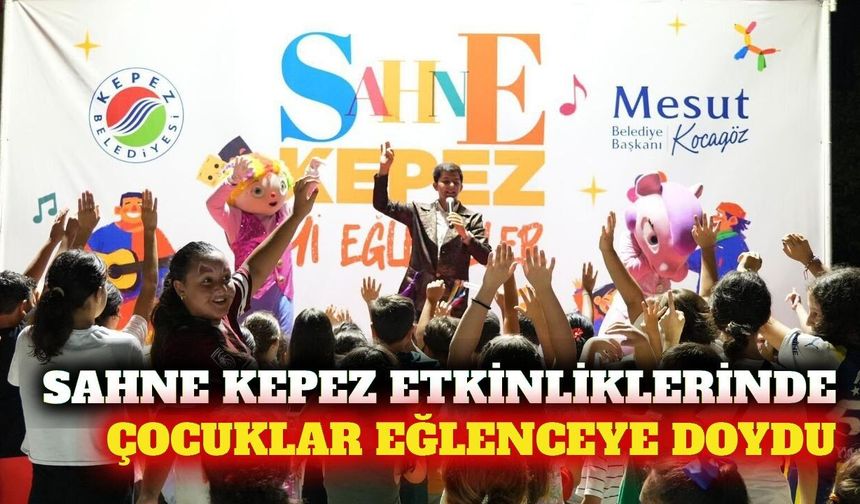 Kepez'de çocuklar 'Sahne Kepez' etkinlikleriyle buluştu