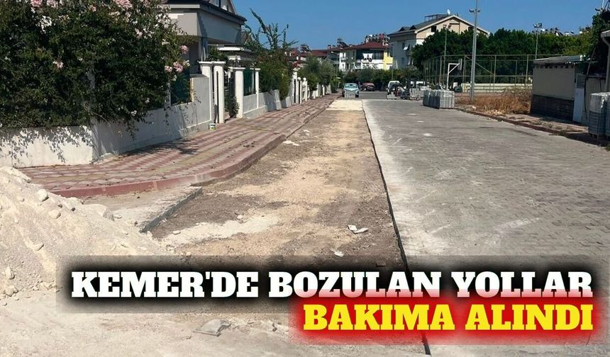 Kemer'de bozulan yollarda 2,5 kilometrelik bakım başladı