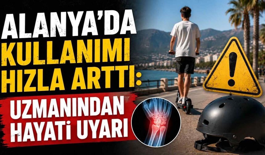 Alanya’da kullanımı hızla arttı: Uzmanından hayati uyarı