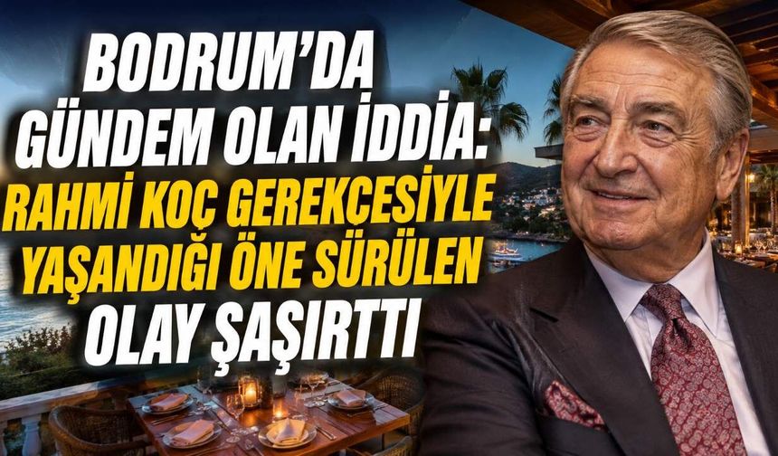 70 Bin TL Hesap İddiası Sonrası Divan Türkbükü Tartışması: Rahmi Koç Ziyareti Gündem Oldu