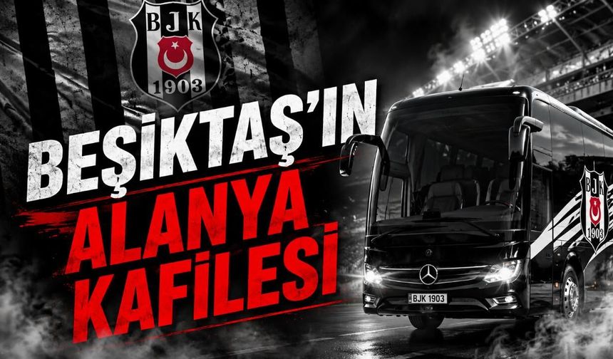 Beşiktaş’ın Alanyaspor maçı kamp kadrosu belli oldu