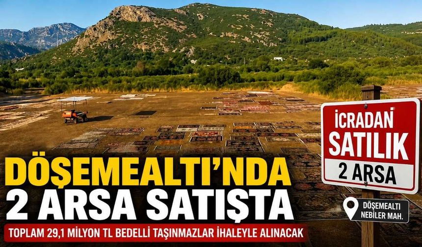 Antalya Döşemealtı’nda 29 Milyonluk İki Arsa Satışa Çıktı