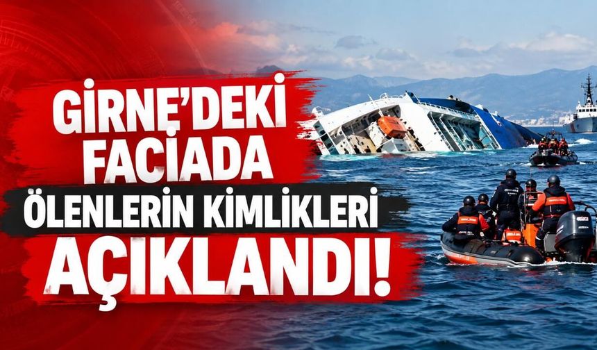 Girne'deki faciada ölenlerin kimlikleri açıklandı!
