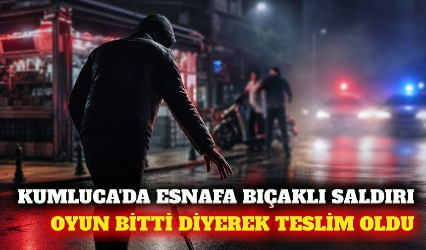 Kumluca'da esnafa saldırı: Oyun bitti diyerek teslim oldu
