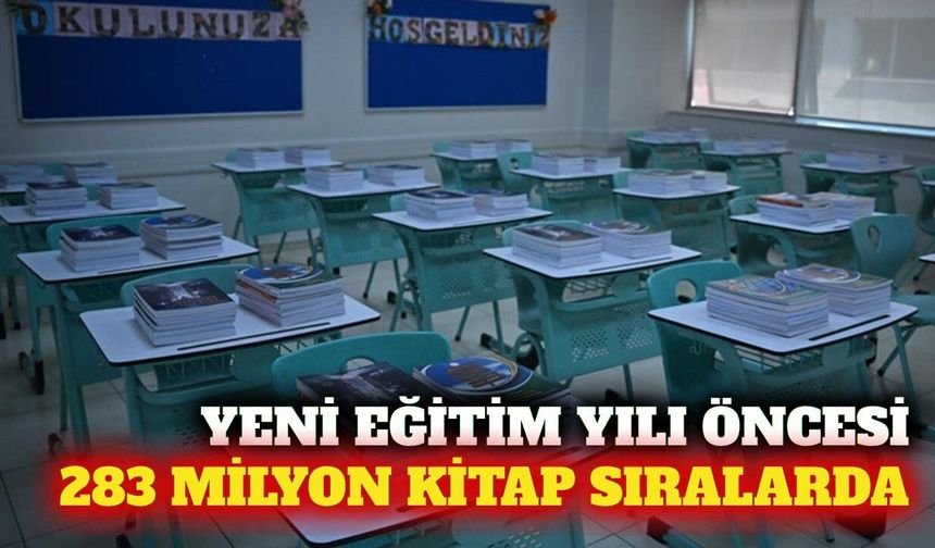 Yeni eğitim yılı için 283 milyon ders kitabı sıralarda