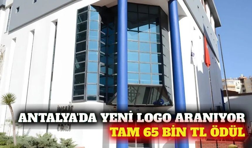 Antalya'da 65 bin TL ödüllü logo yarışması