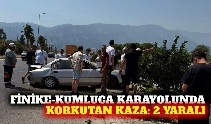 Finike-Kumluca yolunda kaza: İki sürücü yaralandı