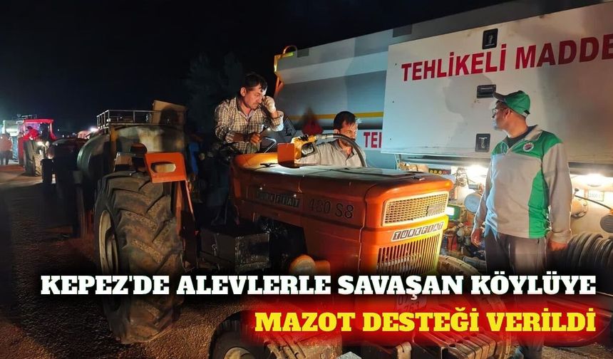Kepez'de yangın gönüllüsü köylülere mazot desteği