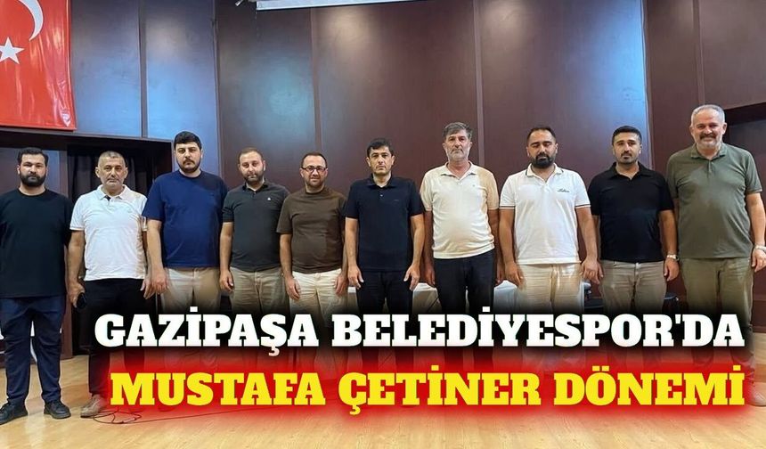 Gazipaşa Belediyespor'un yeni başkanı Mustafa Çetiner oldu