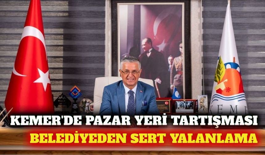 Kemer'de pazar yeri tartışması: Belediye iddiaları reddetti
