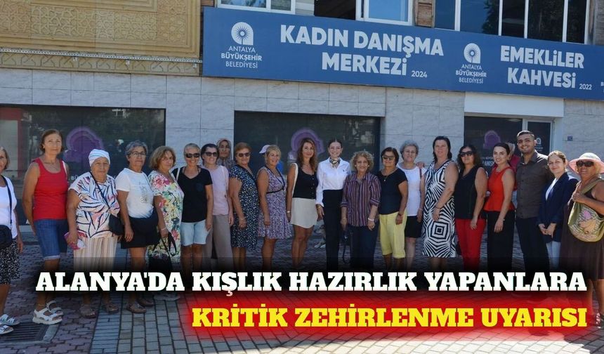 Alanya'da kışlık gıda hazırlığı için kritik hijyen uyarısı