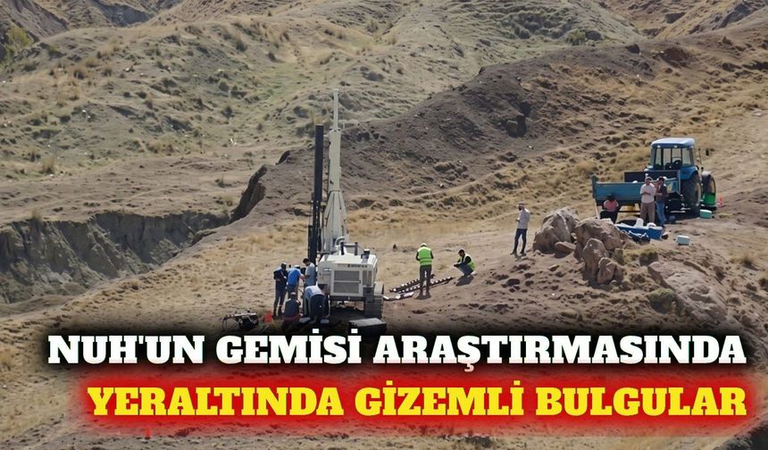 Ağrı'daki Nuh'un Gemisi araştırmasında anomaliler saptandı