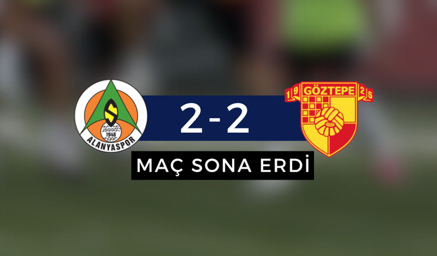 Alanyaspor - Göztepe maçı sona erdi